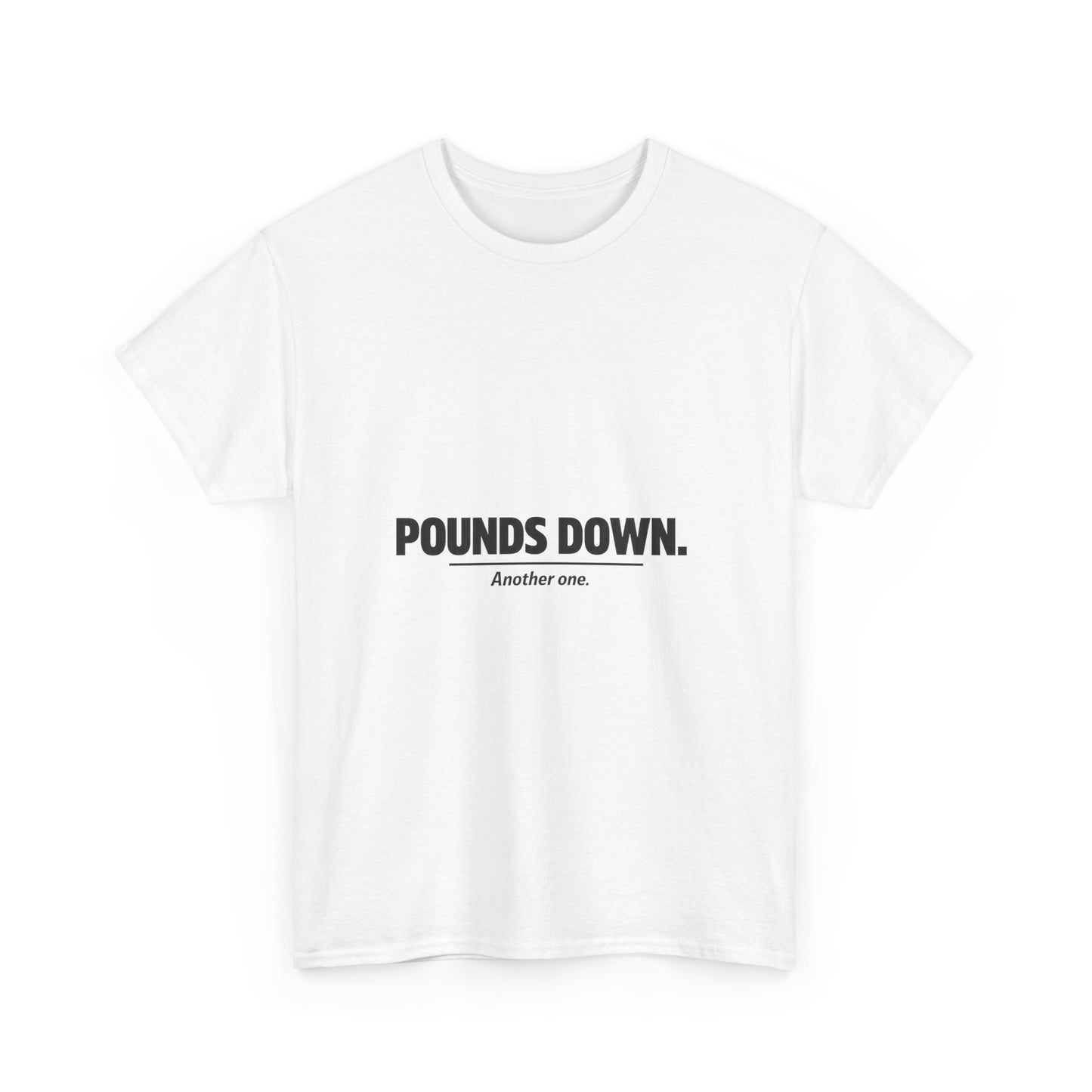 Pounds Down Tee