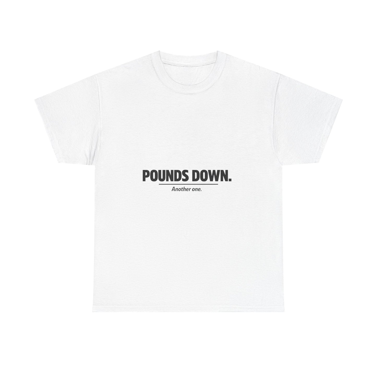 Pounds Down Tee